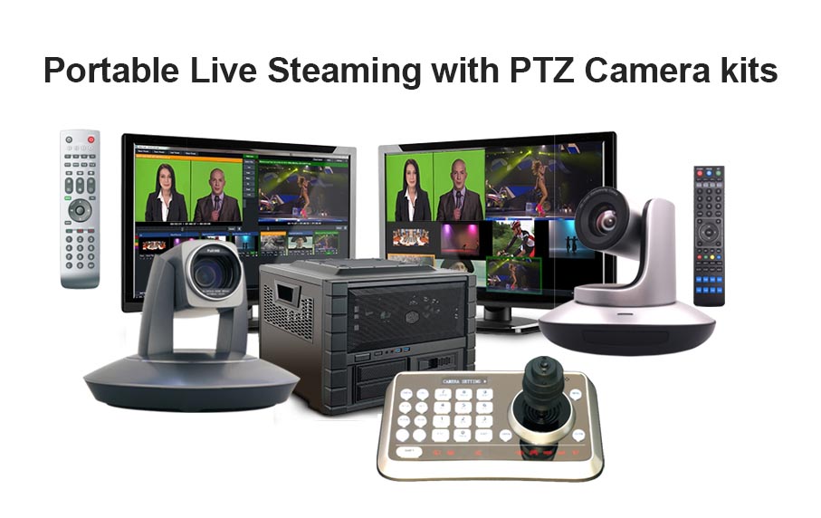 Portable live steaming with PTZ camera kits